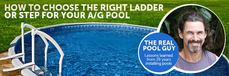 Should I use an a-frame ladder or steps for my above ground pool?