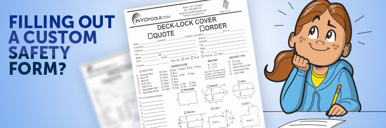 How to Fill out a Custom Safety Cover Form